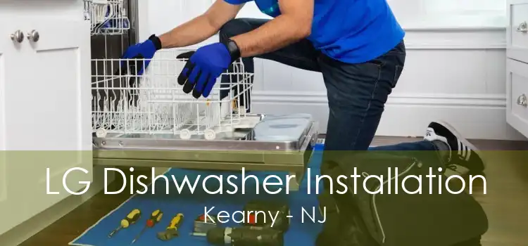 LG Dishwasher Installation Kearny - NJ