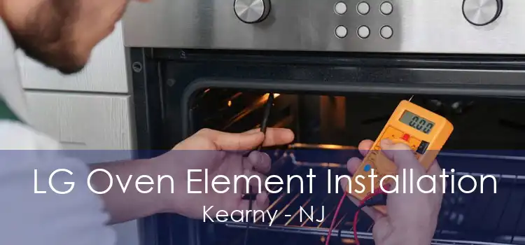 LG Oven Element Installation Kearny - NJ