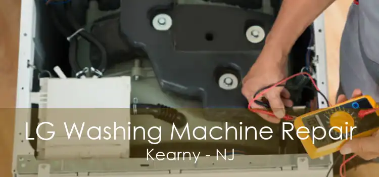 LG Washing Machine Repair Kearny - NJ