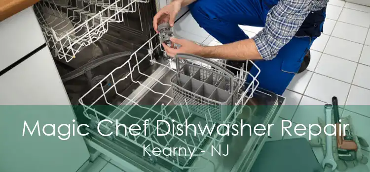 Magic Chef Dishwasher Repair Kearny - NJ