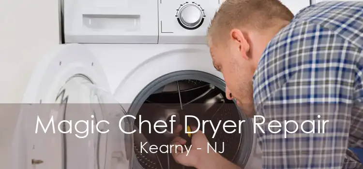 Magic Chef Dryer Repair Kearny - NJ
