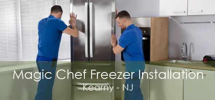 Magic Chef Freezer Installation Kearny - NJ