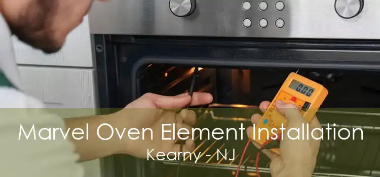 Marvel Oven Element Installation Kearny - NJ