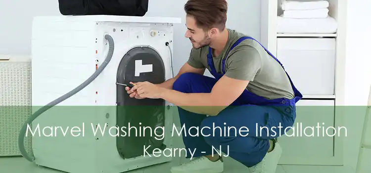 Marvel Washing Machine Installation Kearny - NJ