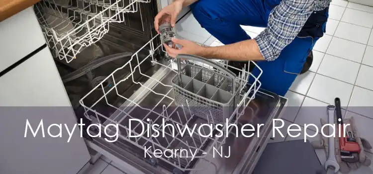 Maytag Dishwasher Repair Kearny - NJ