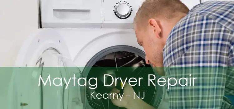 Maytag Dryer Repair Kearny - NJ