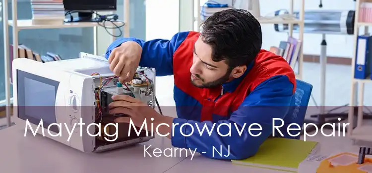 Maytag Microwave Repair Kearny - NJ