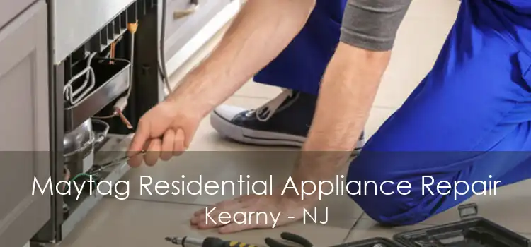 Maytag Residential Appliance Repair Kearny - NJ