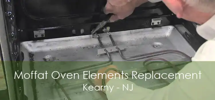 Moffat Oven Elements Replacement Kearny - NJ
