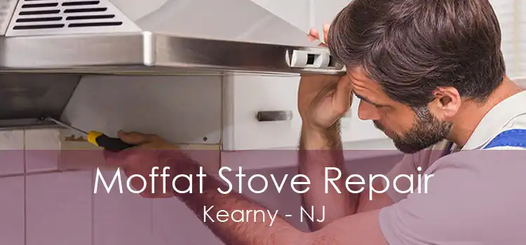 Moffat Stove Repair Kearny - NJ