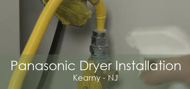 Panasonic Dryer Installation Kearny - NJ