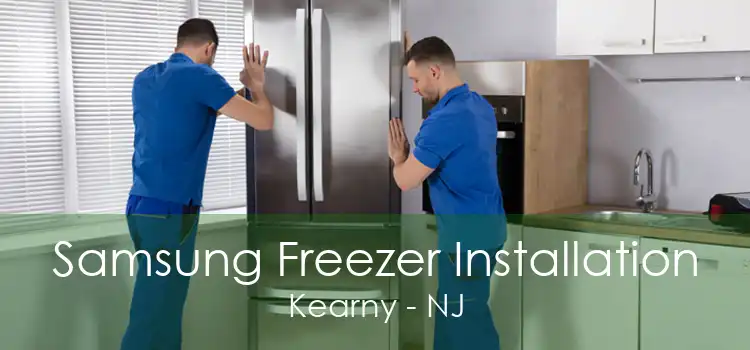Samsung Freezer Installation Kearny - NJ