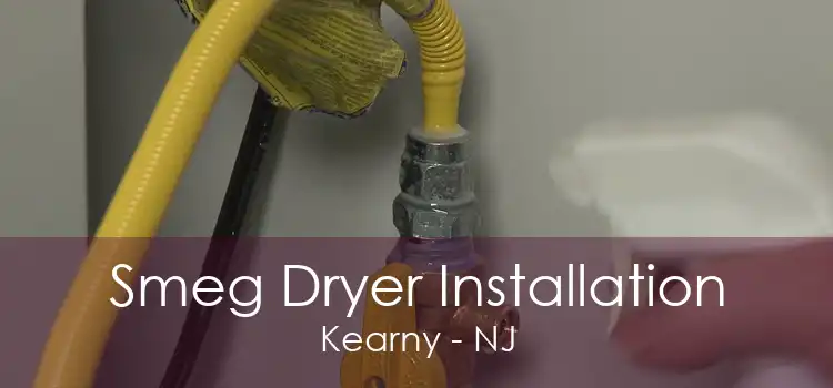 Smeg Dryer Installation Kearny - NJ