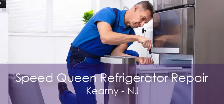 Speed Queen Refrigerator Repair Kearny - NJ