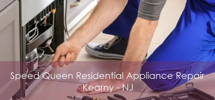 Speed Queen Residential Appliance Repair Kearny - NJ