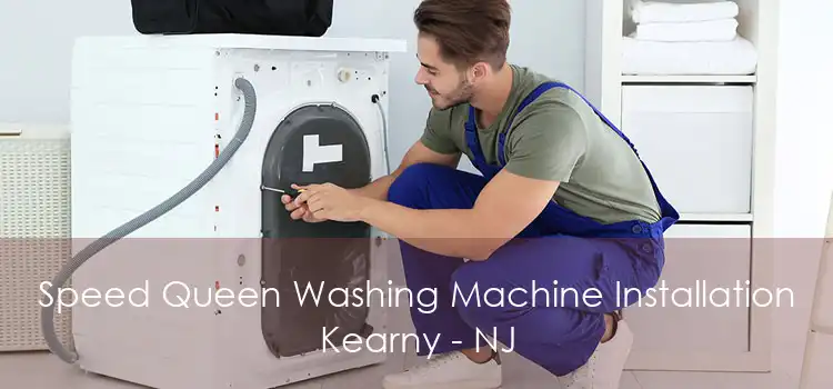 Speed Queen Washing Machine Installation Kearny - NJ
