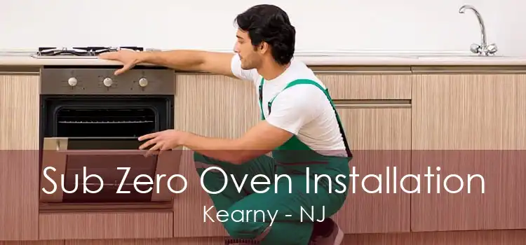 Sub Zero Oven Installation Kearny - NJ