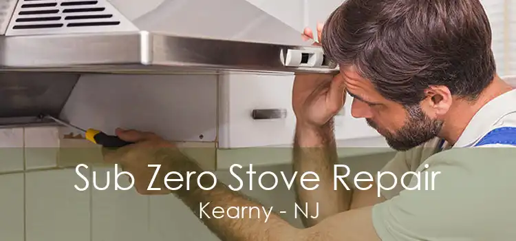Sub Zero Stove Repair Kearny - NJ