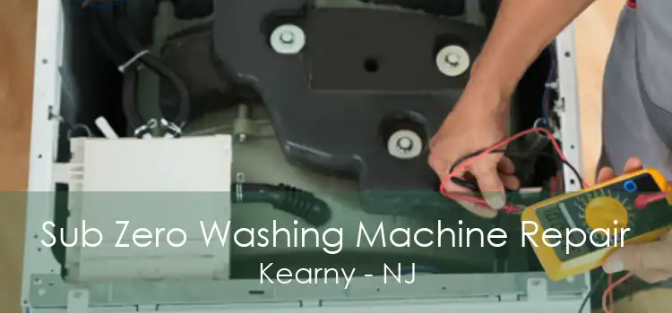 Sub Zero Washing Machine Repair Kearny - NJ
