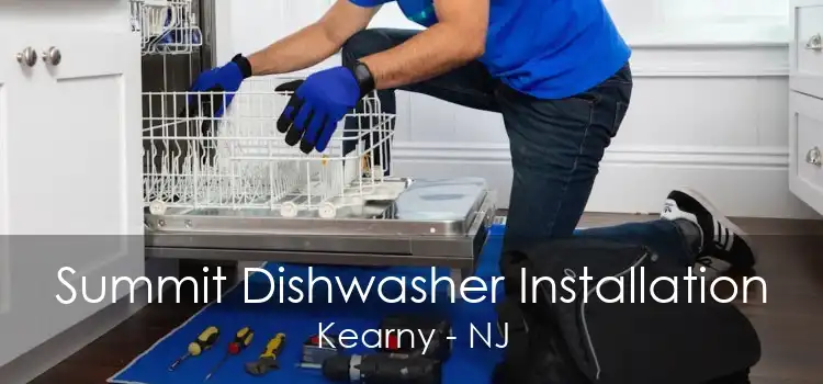 Summit Dishwasher Installation Kearny - NJ