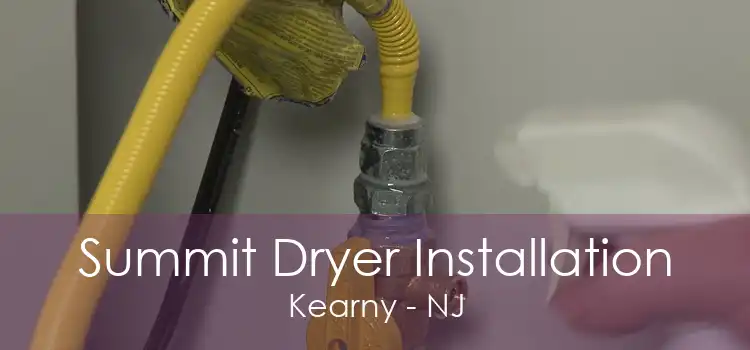 Summit Dryer Installation Kearny - NJ