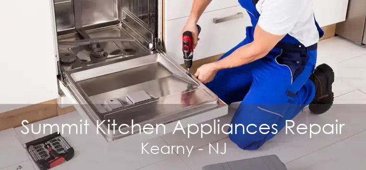 Summit Kitchen Appliances Repair Kearny - NJ