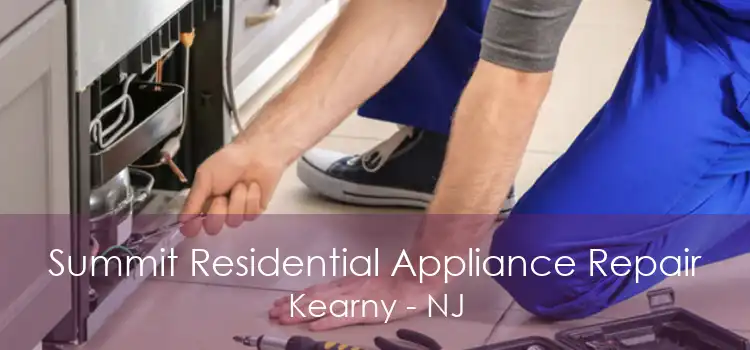 Summit Residential Appliance Repair Kearny - NJ