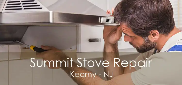 Summit Stove Repair Kearny - NJ