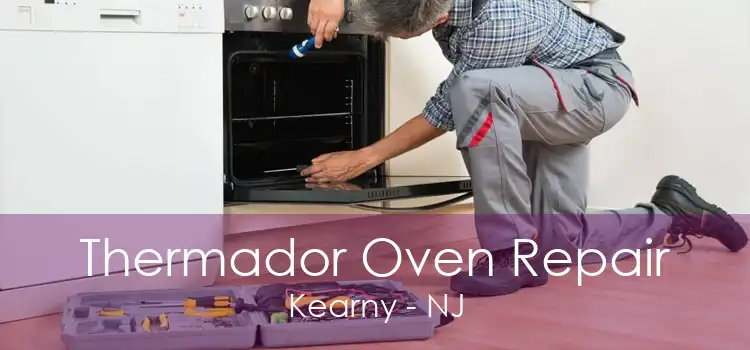 Thermador Oven Repair Kearny - NJ