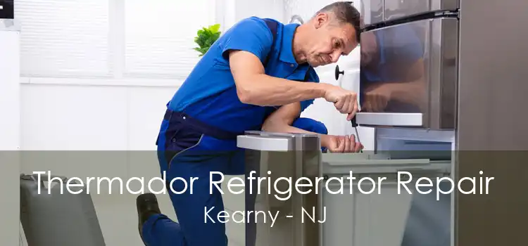 Thermador Refrigerator Repair Kearny - NJ