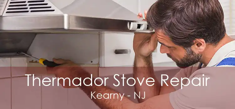 Thermador Stove Repair Kearny - NJ
