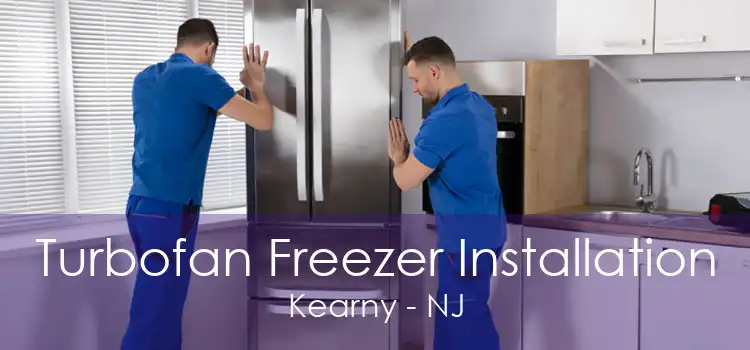 Turbofan Freezer Installation Kearny - NJ