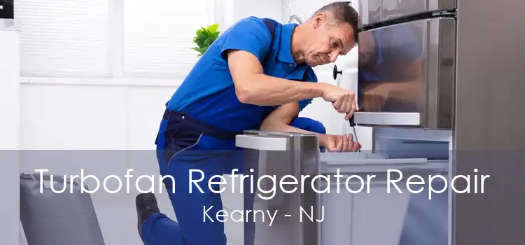 Turbofan Refrigerator Repair Kearny - NJ