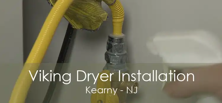 Viking Dryer Installation Kearny - NJ
