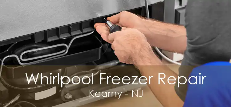 Whirlpool Freezer Repair Kearny - NJ