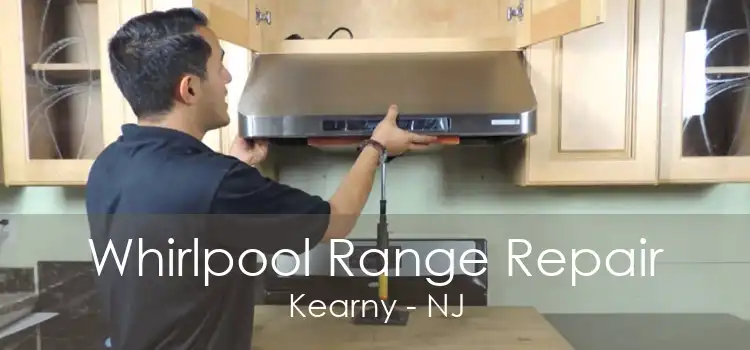 Whirlpool Range Repair Kearny - NJ